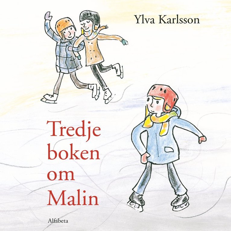 Ylva Karlsson - Tredje boken om Malin, Ljudbok