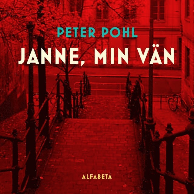 Peter Pohl - Janne, min vän, Ljudbok