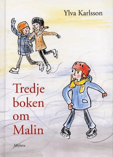 Ylva Karlsson - Tredje boken om Malin, E-bok
