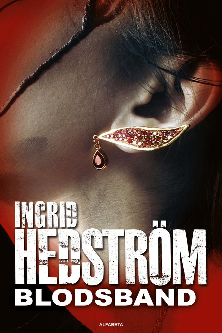 Ingrid Hedström - Blodsband, E-bok