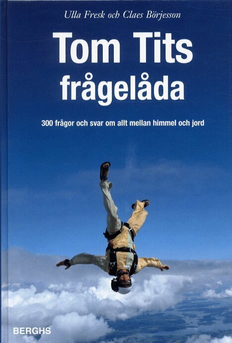 Ulla Fresk, Claes Börjesson - Tom Tits frågelåda, Inbunden