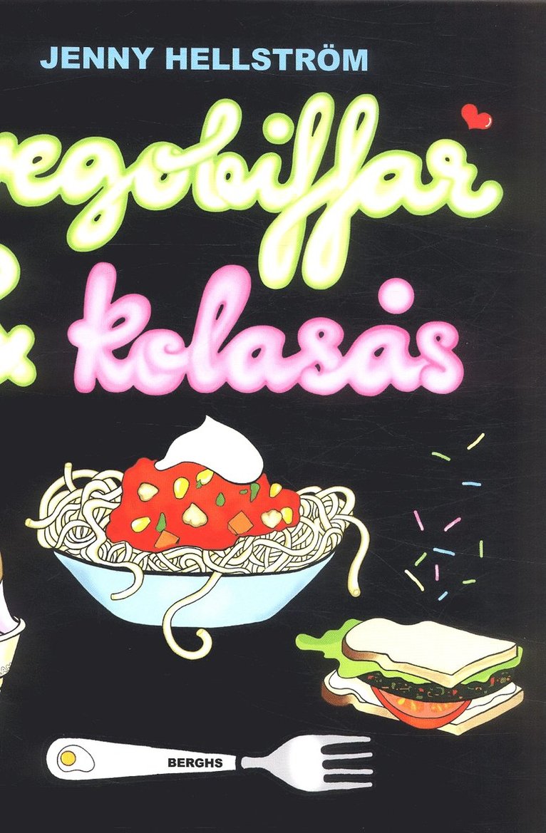 Jenny Hellström - Vegobiffar och kolasås, Inbunden