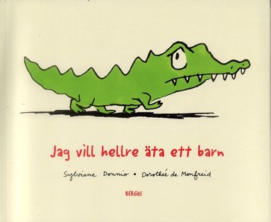 Sylviane Donnio - Jag vill hellre äta ett barn, Inbunden