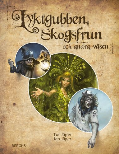 Jan Jäger, Tor Jäger - Lyktgubben, skogsfrun och andra väsen, Inbunden