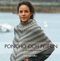 Poncho och pelerin : 14 stickade och virkade modeller