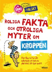 e-Bok Roliga fakta och otroliga myter om kroppen