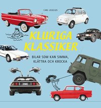 e-Bok Kluriga klassiker  bilar som kan simma, klättra och krocka