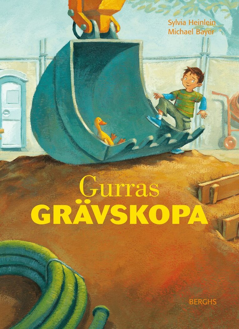 Sylvia Heinlein, Michael Bayer - Gurras grävskopa, Inbunden
