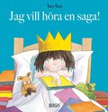 Jag vill hra en saga!