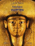 Ltta fakta om forntidens Egypten