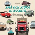 Sm� och stora klassiker : Fr�n Messerschmittt till Volvo Titan