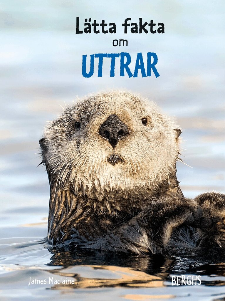 James Maclaine - Lätta fakta om uttrar, Inbunden