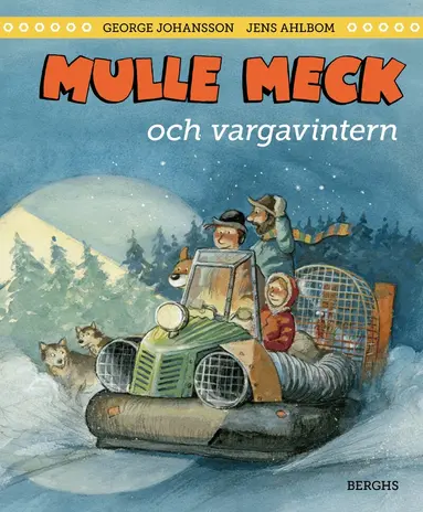 George Johansson, Jens Ahlbom - Mulle Meck och vargavintern, Inbunden