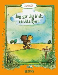 Jag gör dig frisk, sa lilla Björn
