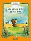 Jag gr dig frisk, sa lilla Bjrn