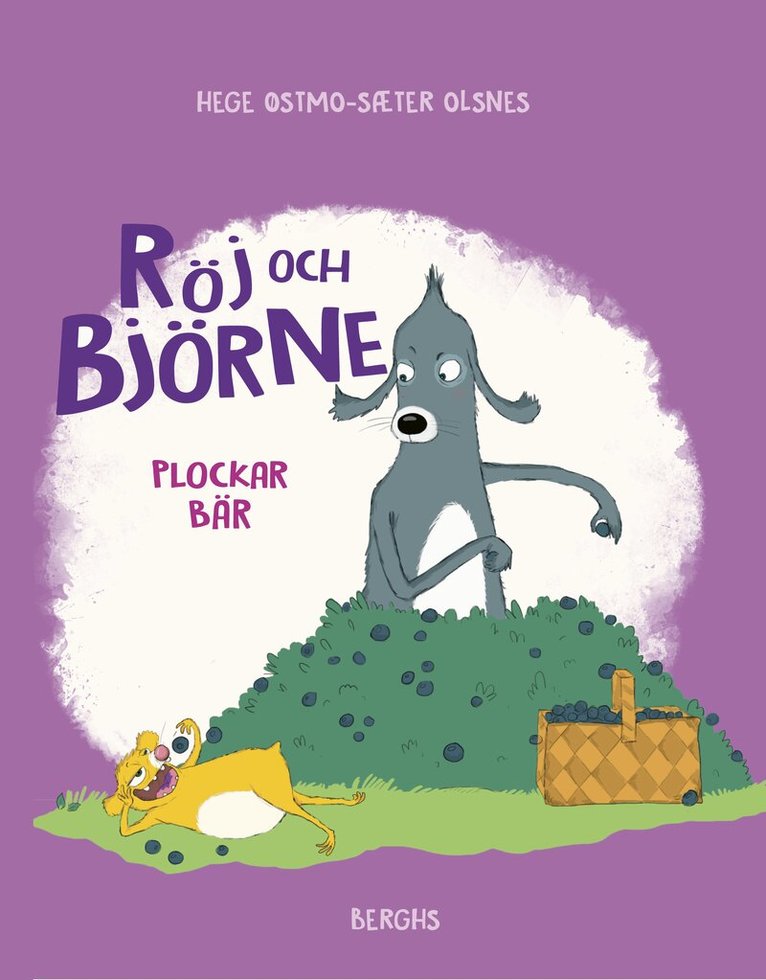 Hege Østmo-Sæter Olsnes - Röj och Björne plockar bär, Inbunden