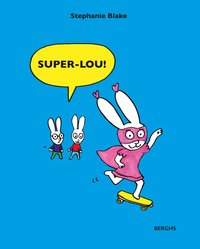 Super-Lou!