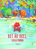 Det är okej, Lilla padda