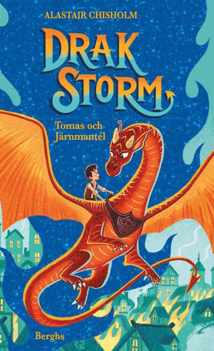 Alastair Chisholm - Drakstorm : Tomas och Järnmantel, E-bok