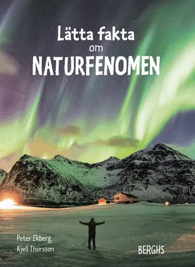 Peter Ekberg - Lätta fakta om naturfenomen, Inbunden