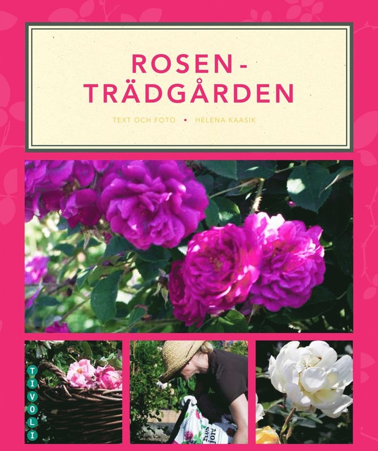 Helena Kaasik - Rosenträdgården, Inbunden