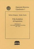 Från feodalism till kapitalism : skatternas roll i det svenska samhällets omvandling 1720-1910