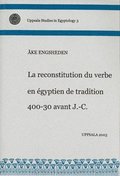 La reconstitution du verbe en gyptien de tradition 400-30 avant J.-C.
