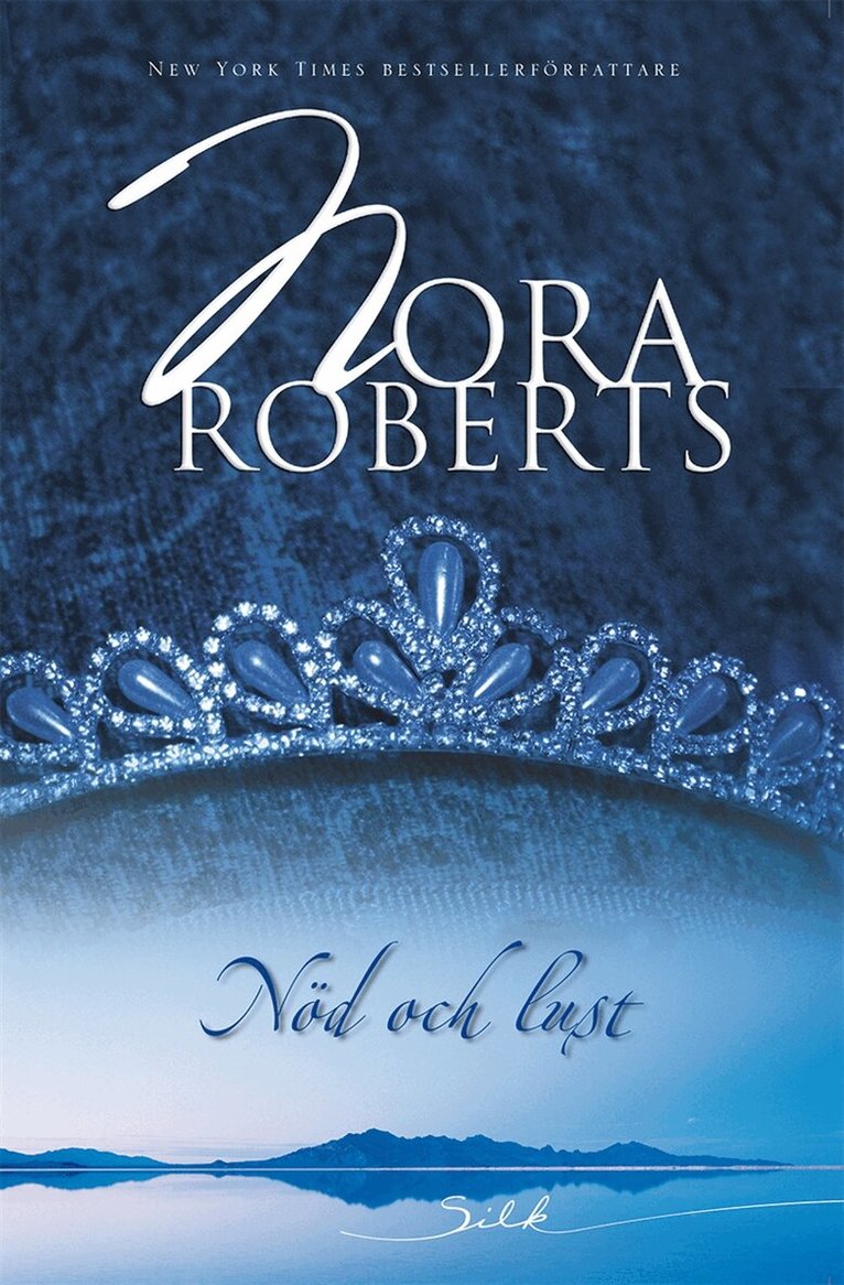 Nora Roberts - NÖD OCH LUST, E-bok