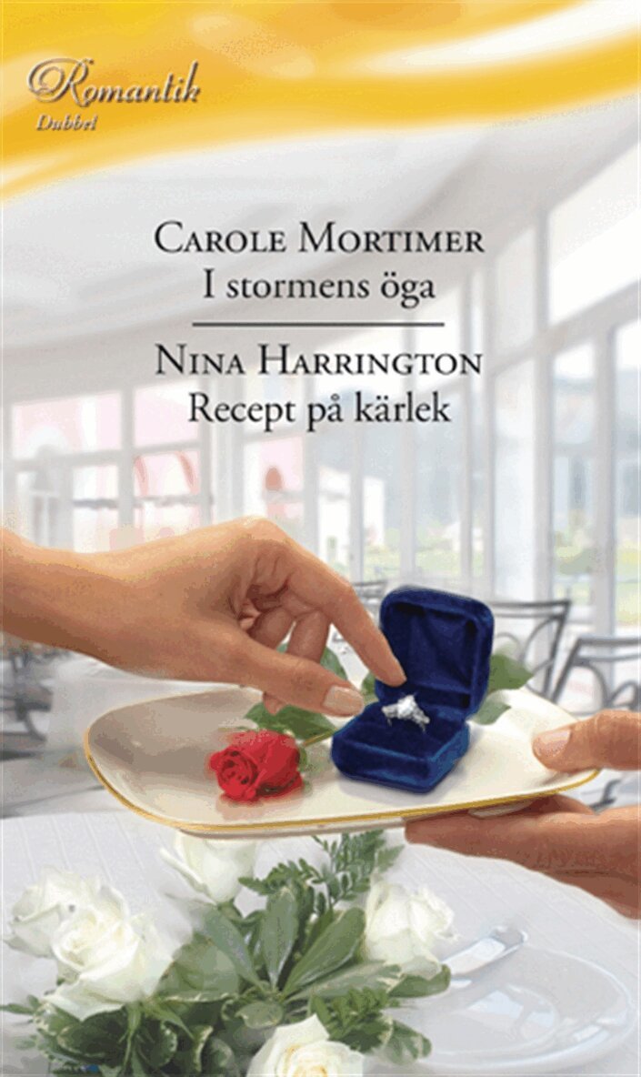 Carole Mortimer, Nina Harrington - I stormens öga / Recept på kärlek, E-bok