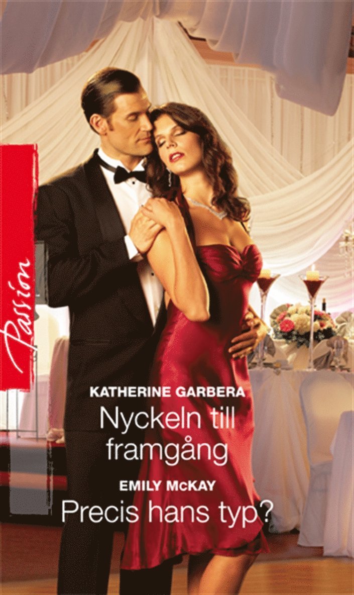 Katherine Garbera, Emily McKay - Nyckeln till framgång / Precis hans typ?, E-bok