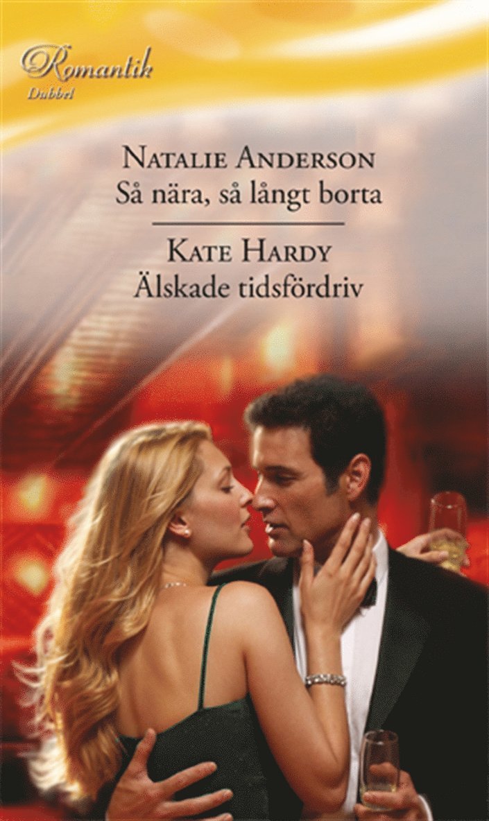 Kate Hardy, Natalie Anderson - Så nära, så långt borta / Älskade tidsfördriv, E-bok