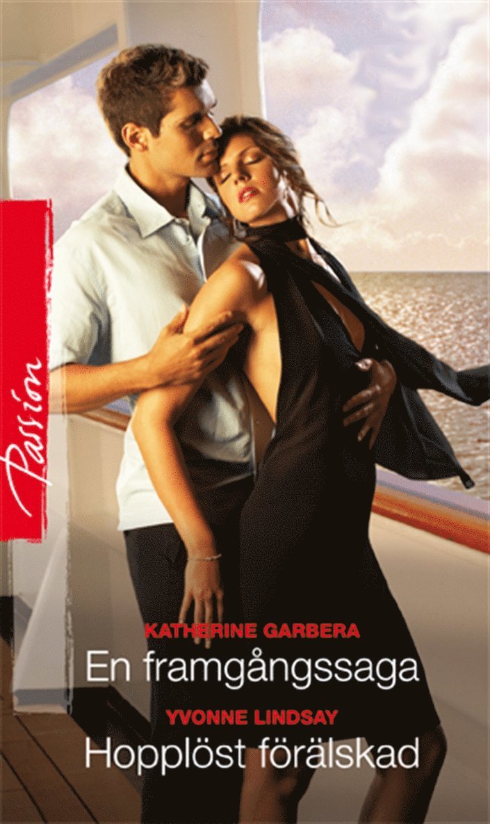 Yvonne Lindsay, Katherine Garbera - En framgångssaga / Hopplöst förälskad, E-bok