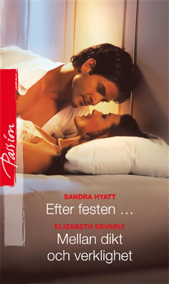 Sandra Hyatt, Elizabeth Bevarly - Efter festen... / Mellan dikt och verklighet, E-bok