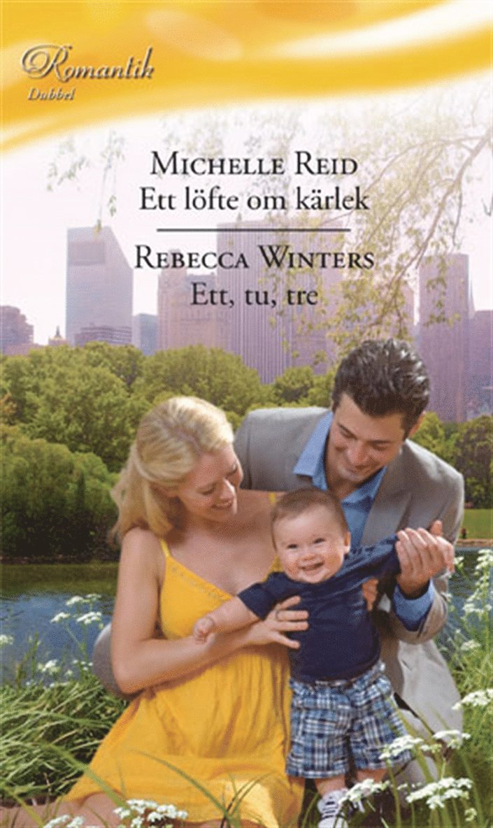 Rebecca Winters, Michelle Reid - Ett löfte om kärlek / Ett, tu, tre, E-bok