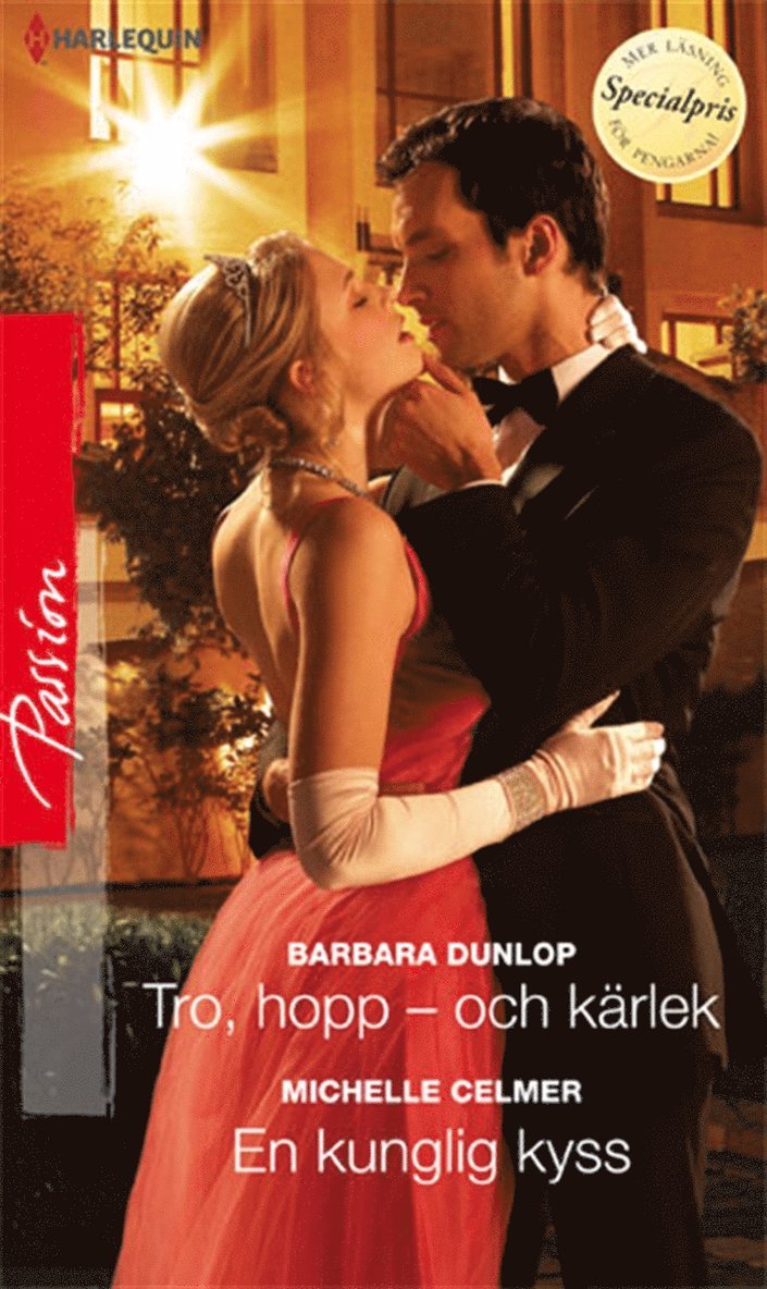 Michelle Celmer, Barbara Dunlop - Tro, hopp - och kärlek / En kunglig kyss, E-bok