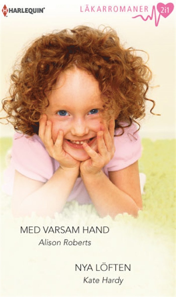 Kate Hardy, Alison Roberts - Med varsam hand / Nya löften, E-bok