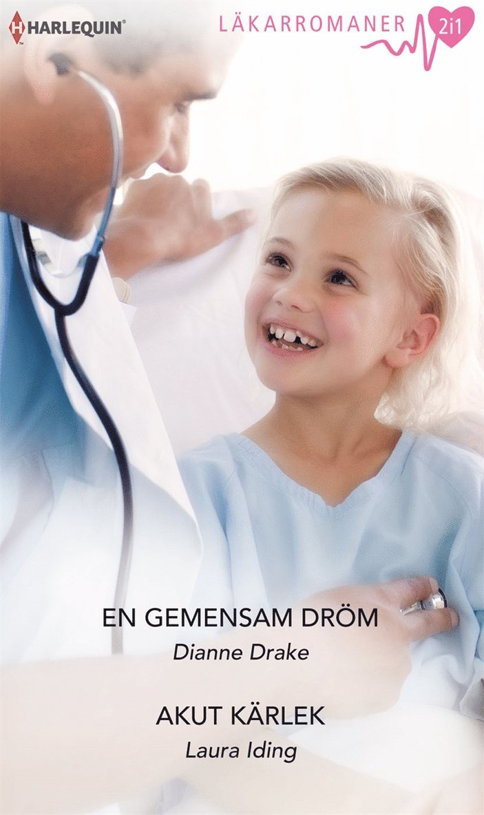 Laura Iding, Dianne Drake - En gemensam dröm / Akut kärlek, E-bok