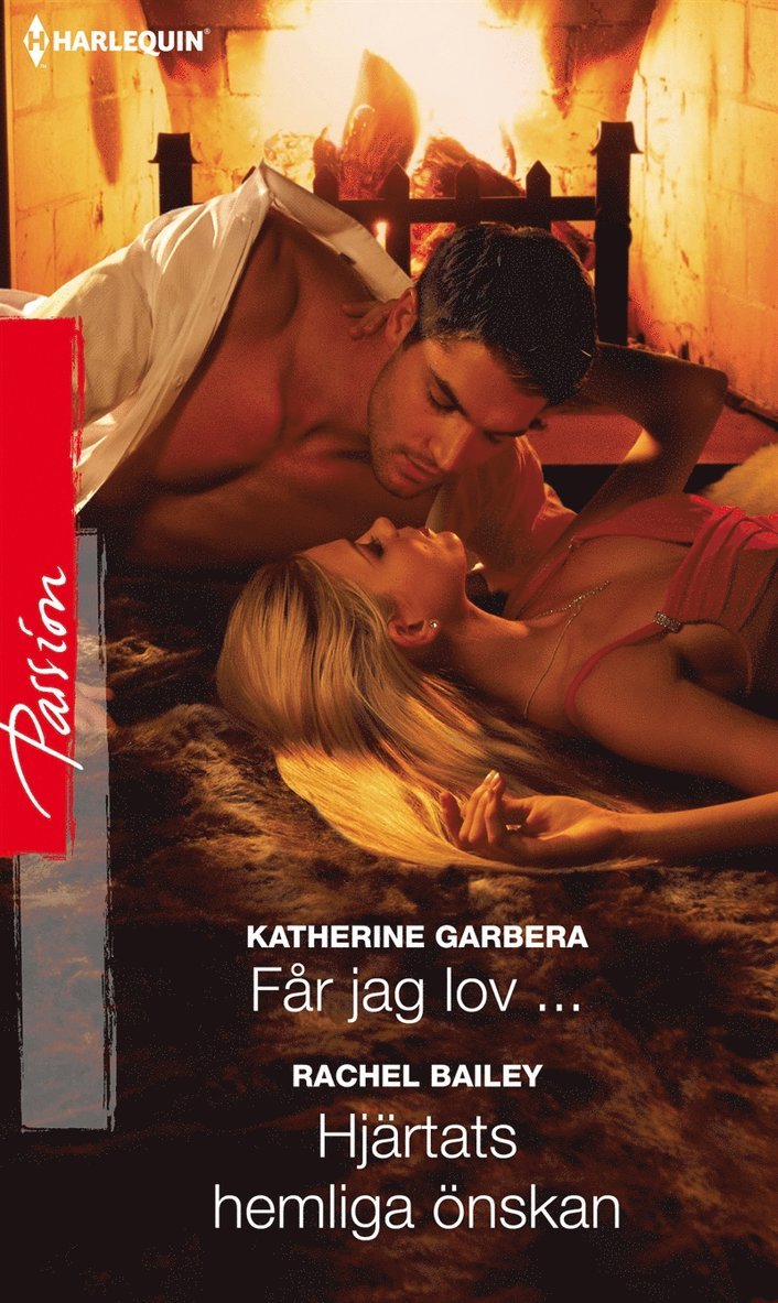 Katherine Garbera, Rachel Bailey - Får jag lov... / Hjärtats hemliga önskan, E-bok