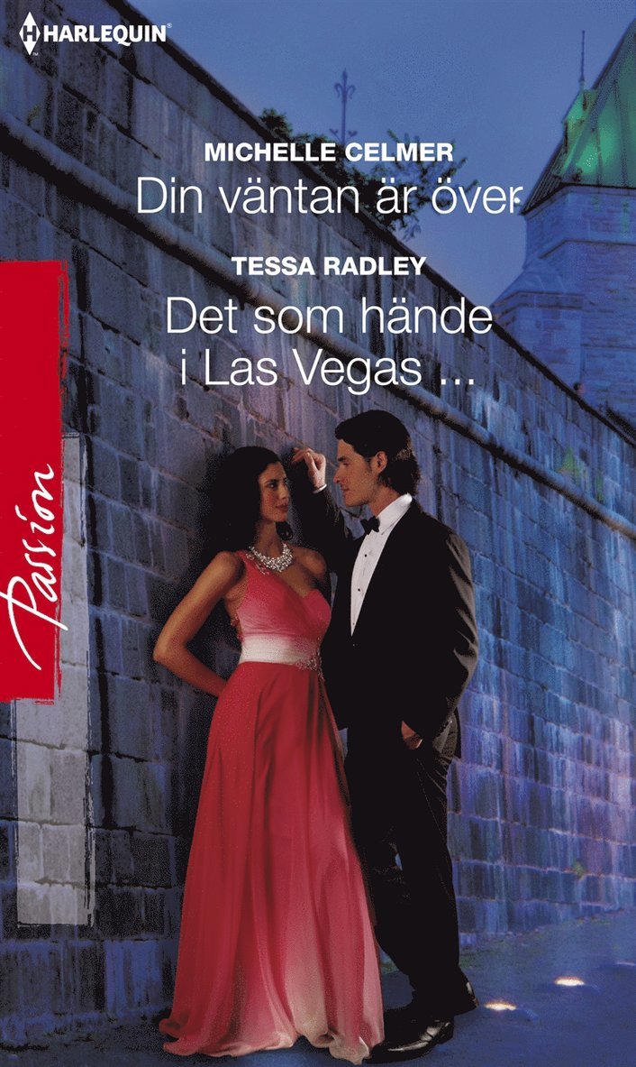 Michelle Celmer, Tessa Radley - Din väntan är över / Det som hände i Las Vegas..., E-bok
