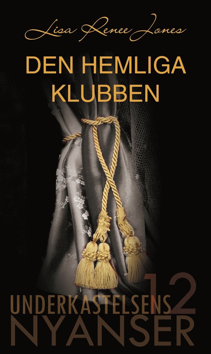 Lisa Renee Jones - Den hemliga klubben, E-bok