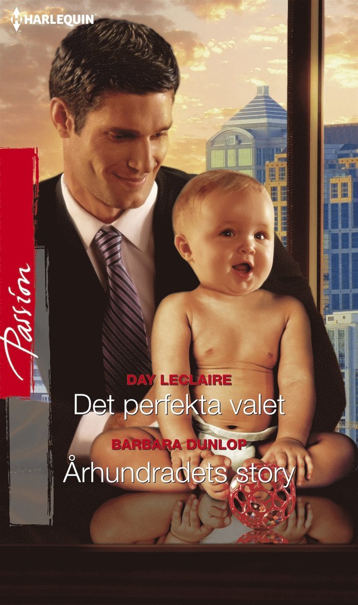 Day Leclaire, Barbara Dunlop - Det perfekta valet / Århundradets story, E-bok