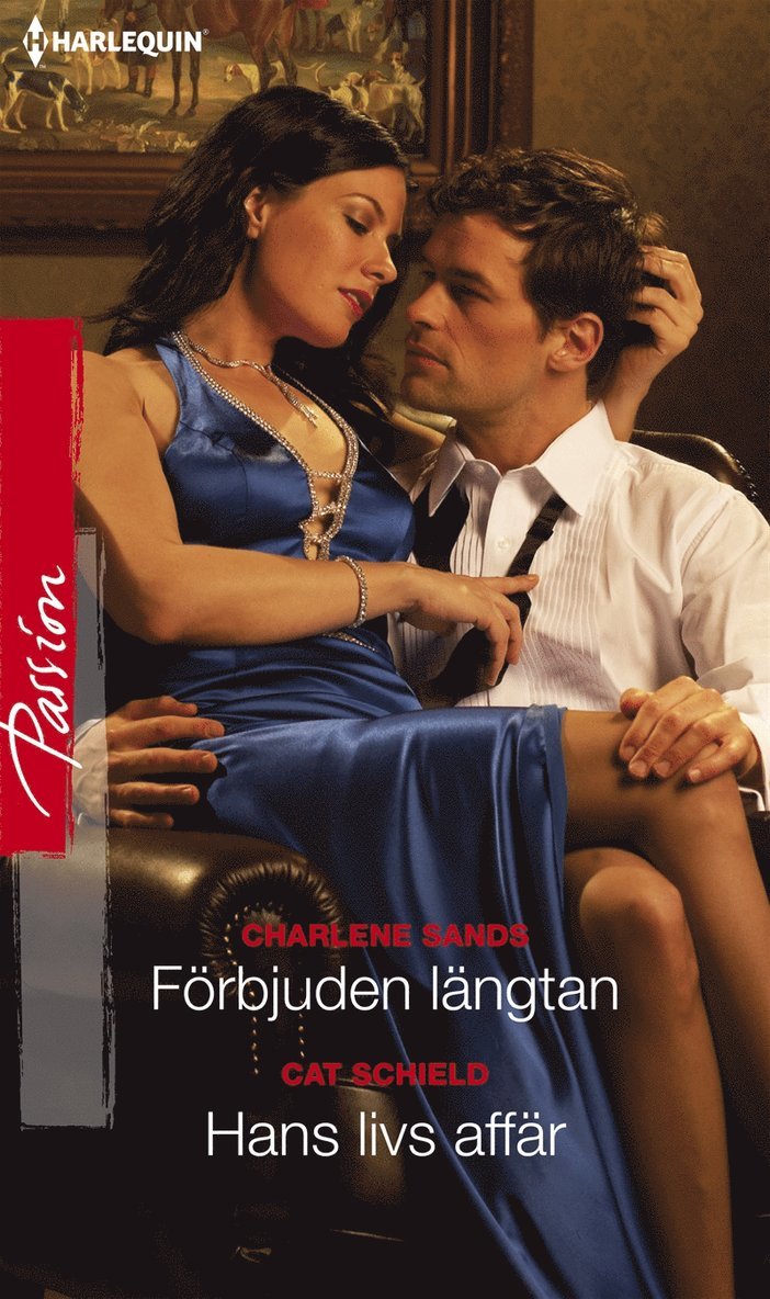 Charlene Sands, Cat Schield - Förbjuden längtan / Hans livs affär, E-bok