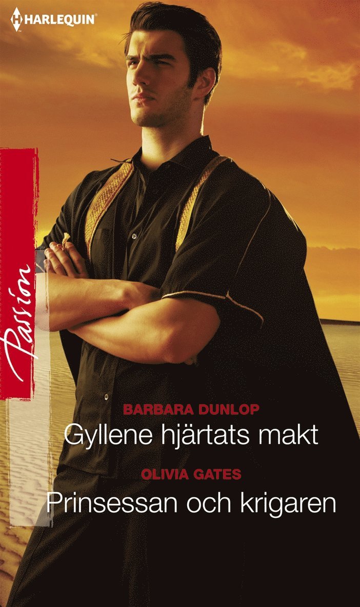 Barbara Dunlop, Olivia Gates - Gyllene hjärtats makt / Prinsessan och krigaren, E-bok