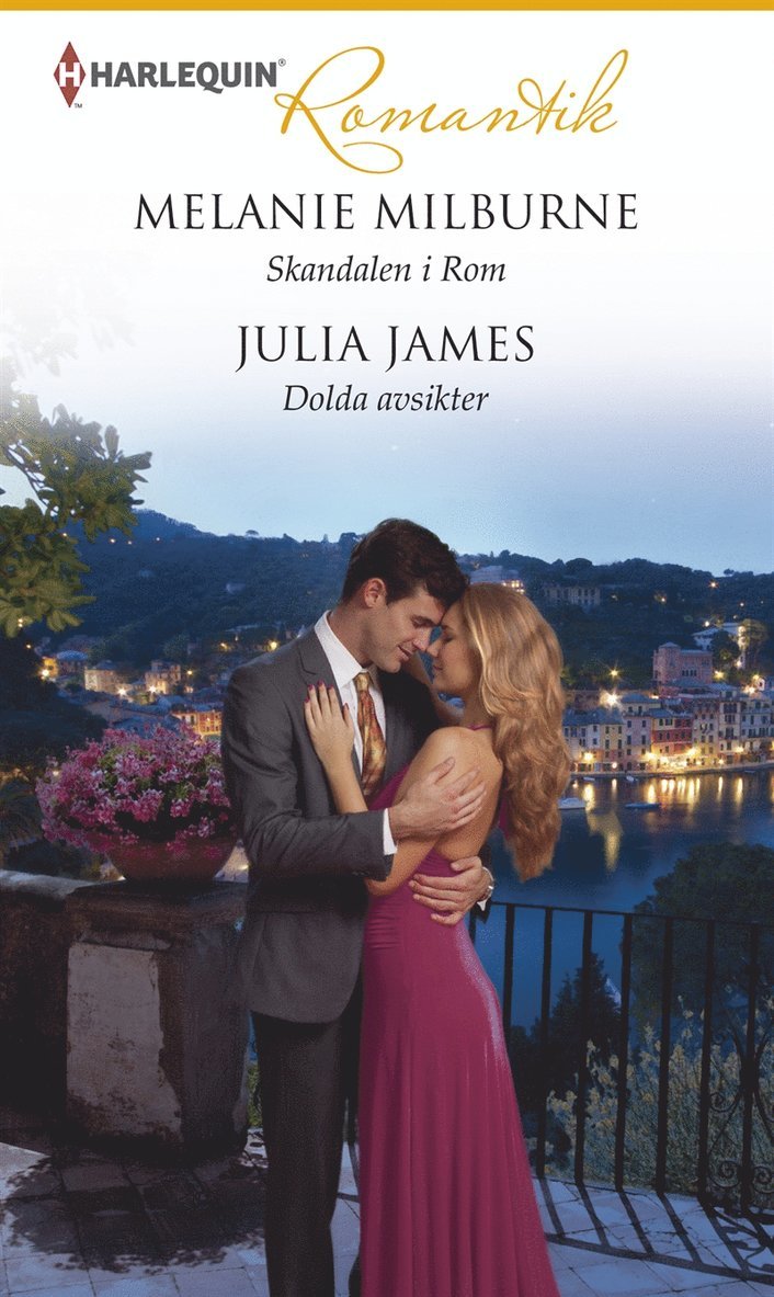 Melanie Milburne, Julia James - Skandalen i Rom / Dolda avsikter, E-bok
