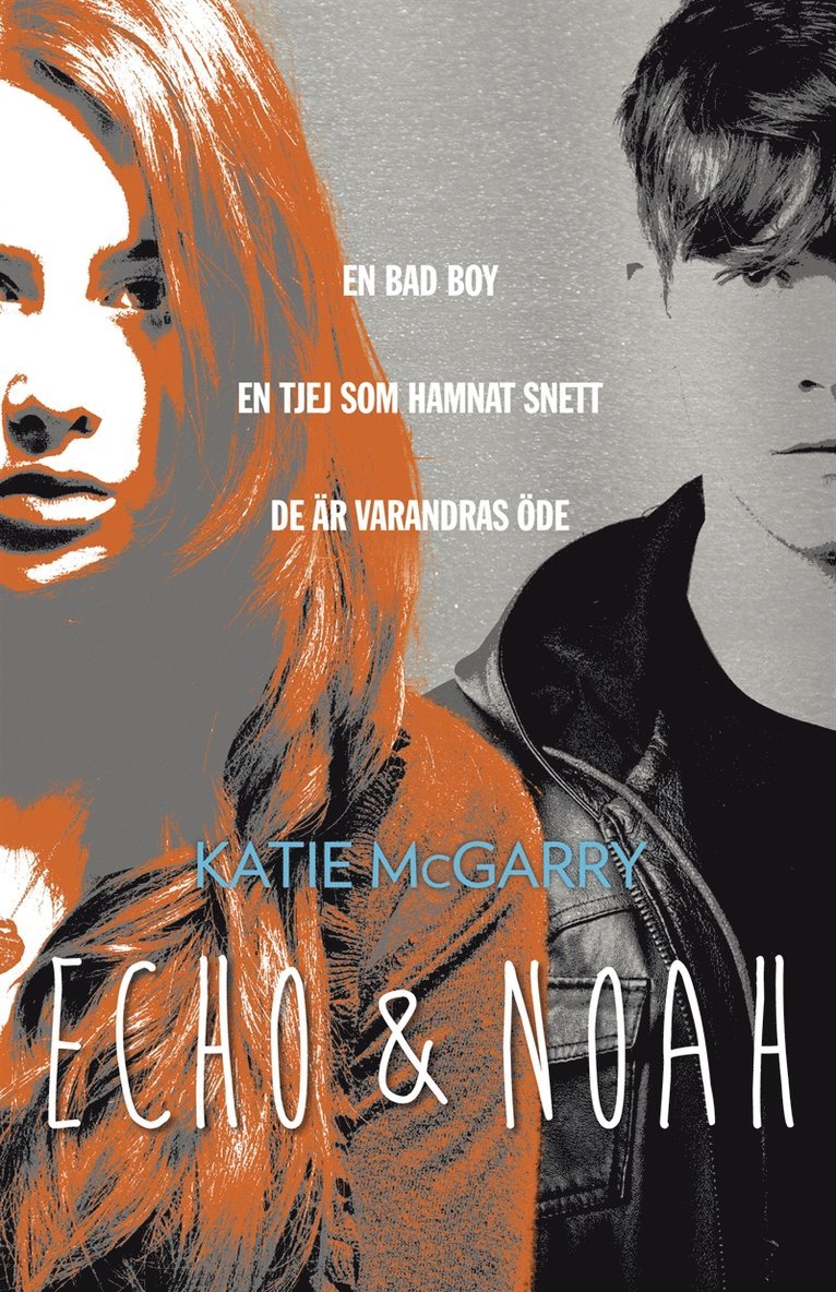 Katie McGarry - Echo & Noah, E-bok