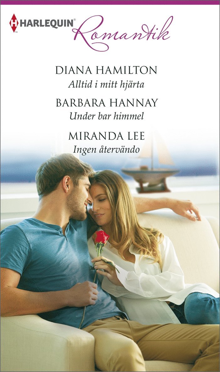 Miranda Lee, Barbara Hannay, Diana Hamilton - Alltid i mitt hjärta / Under bar himmel / Ingen återvändo, E-bok