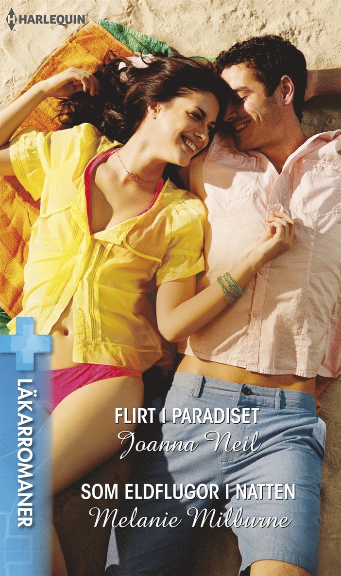 Joanna Neil, Melanie Milburne - Flirt i paradiset / Som eldflugor i natten, E-bok