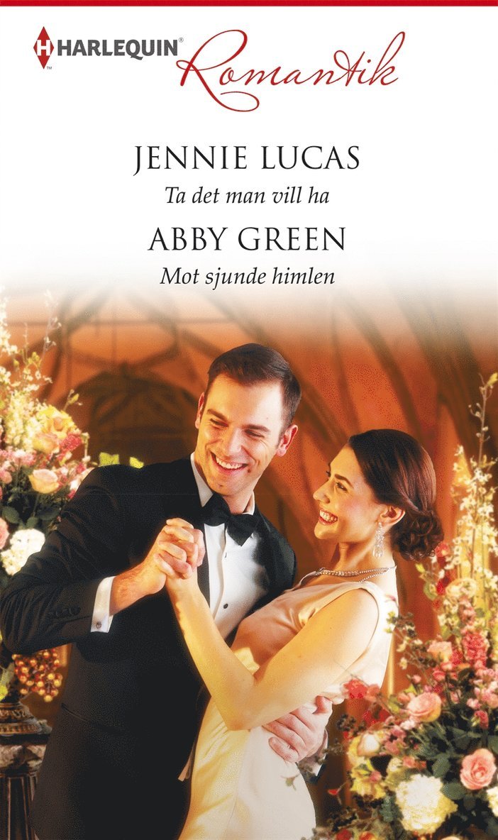 Abby Green, Jennie Lucas - Ta det man vill ha / Mot sjunde himlen, E-bok