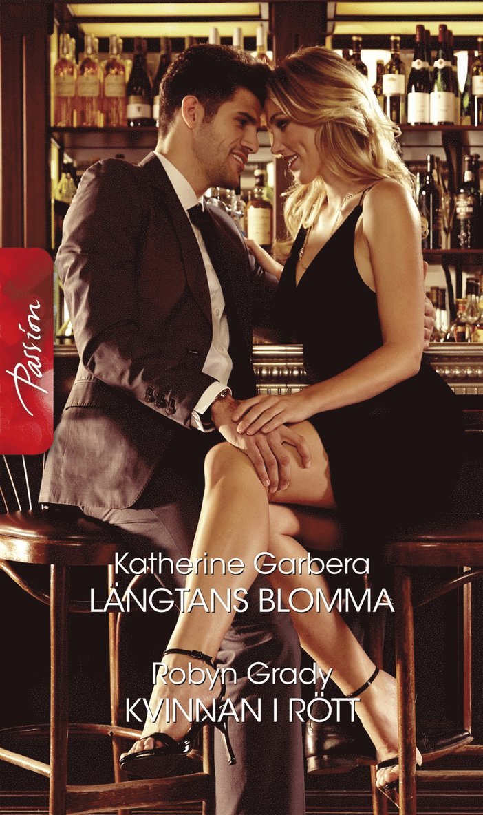 Katherine Garbera, Robyn Grady - Längtans blomma / Kvinnan i rött, E-bok