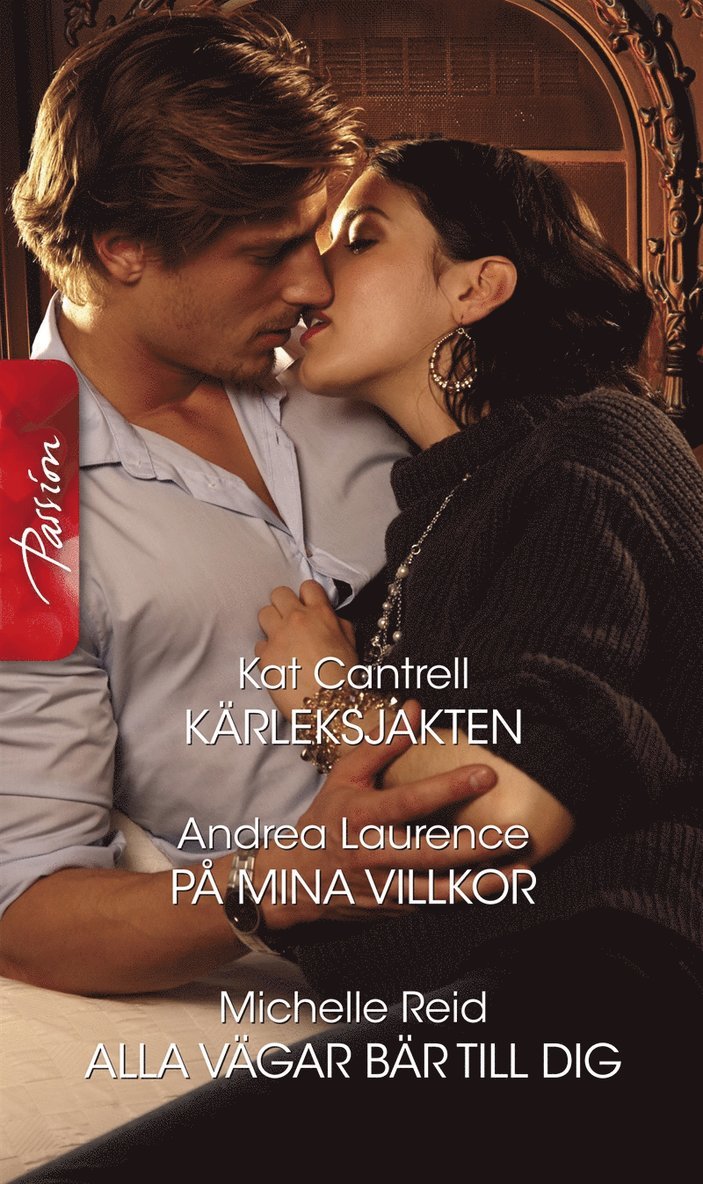 Michelle Reid, Andrea Laurence, Kat Cantrell - Kärleksjakten / På mina villkor, E-bok